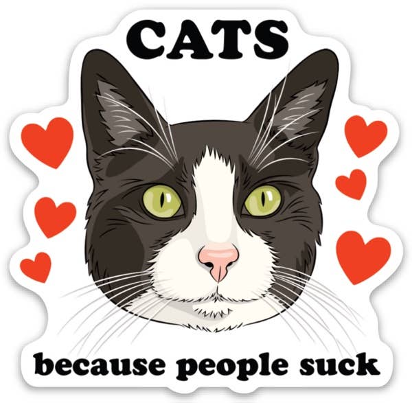 Cats Because People Suck Die Cut StickerĀ